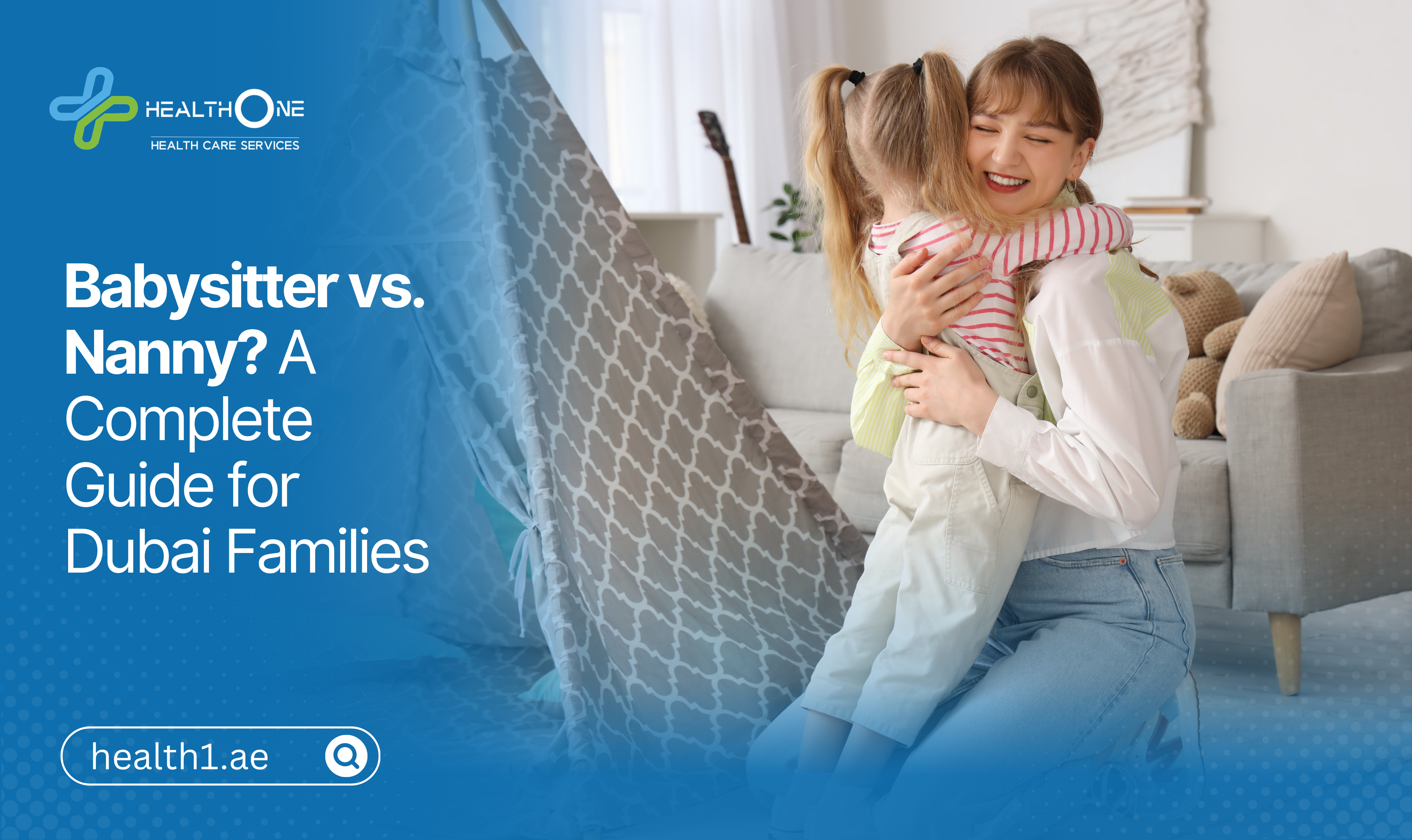 Babysitter vs. Nanny_ A Complete Guide for Dubai Families